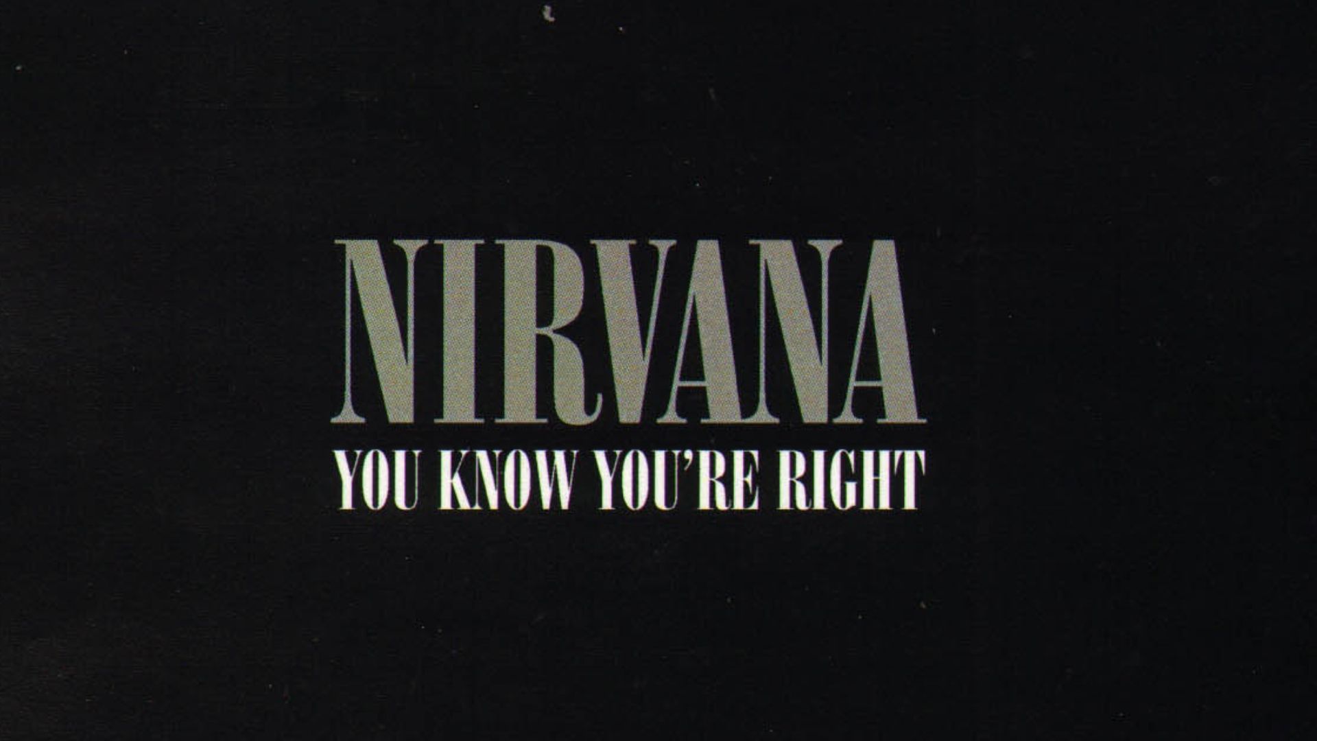File:Nirvana - You Know You're Right.jpg