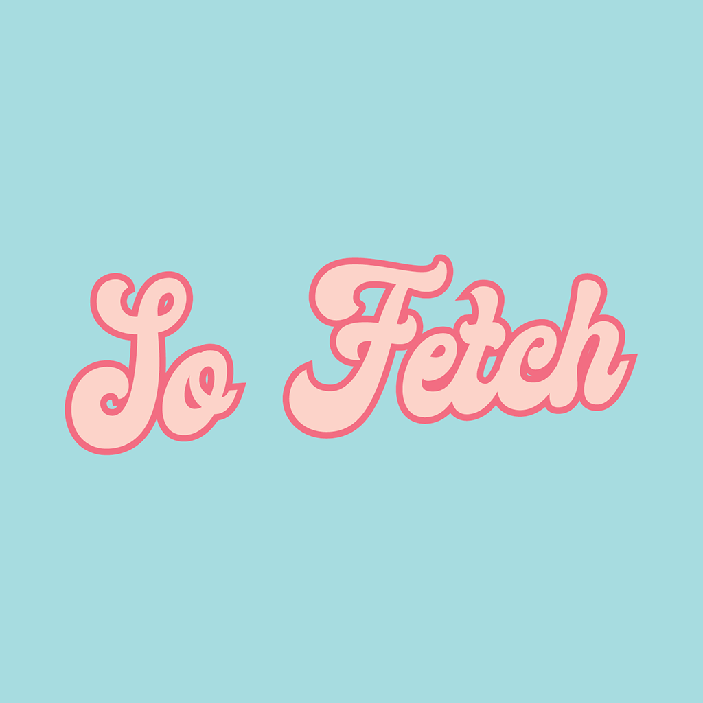File:So Fetch – (groovy and seventies font style).png